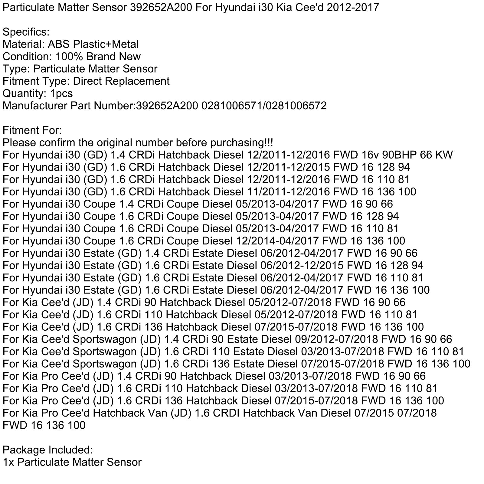 03/2013-07/2018 Kia Pro Cee'd (JD) 1.4 CRDi 90 Hatchback Diesel Particulate Matter Sensor 392652A200