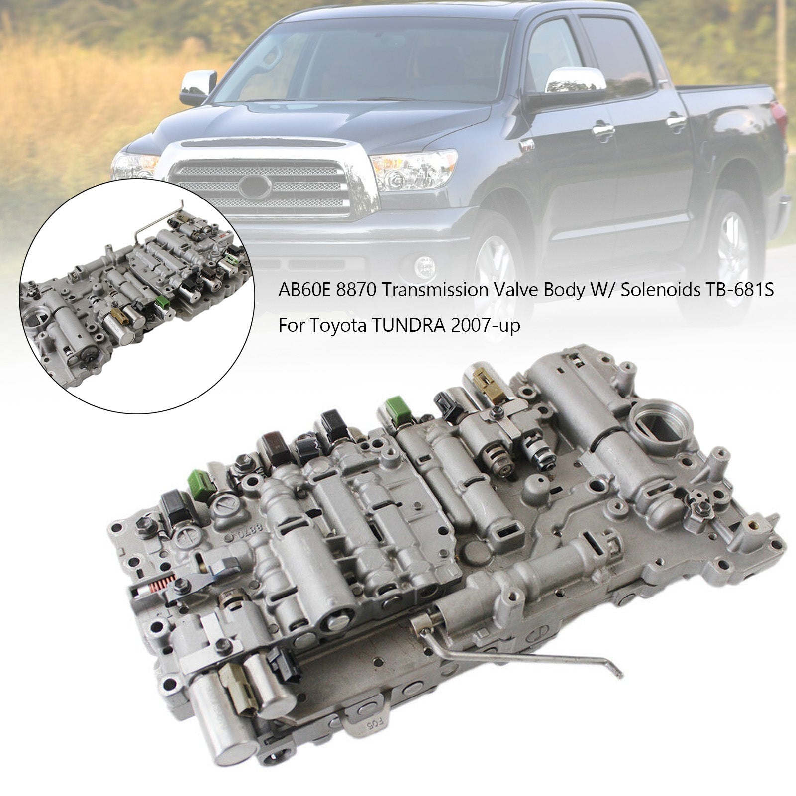 Toyota Tundra 2006-16 6 SP R/4WD 5.7L AB60E 8870 Transmission Valve Body W/ Solenoids TB-681S