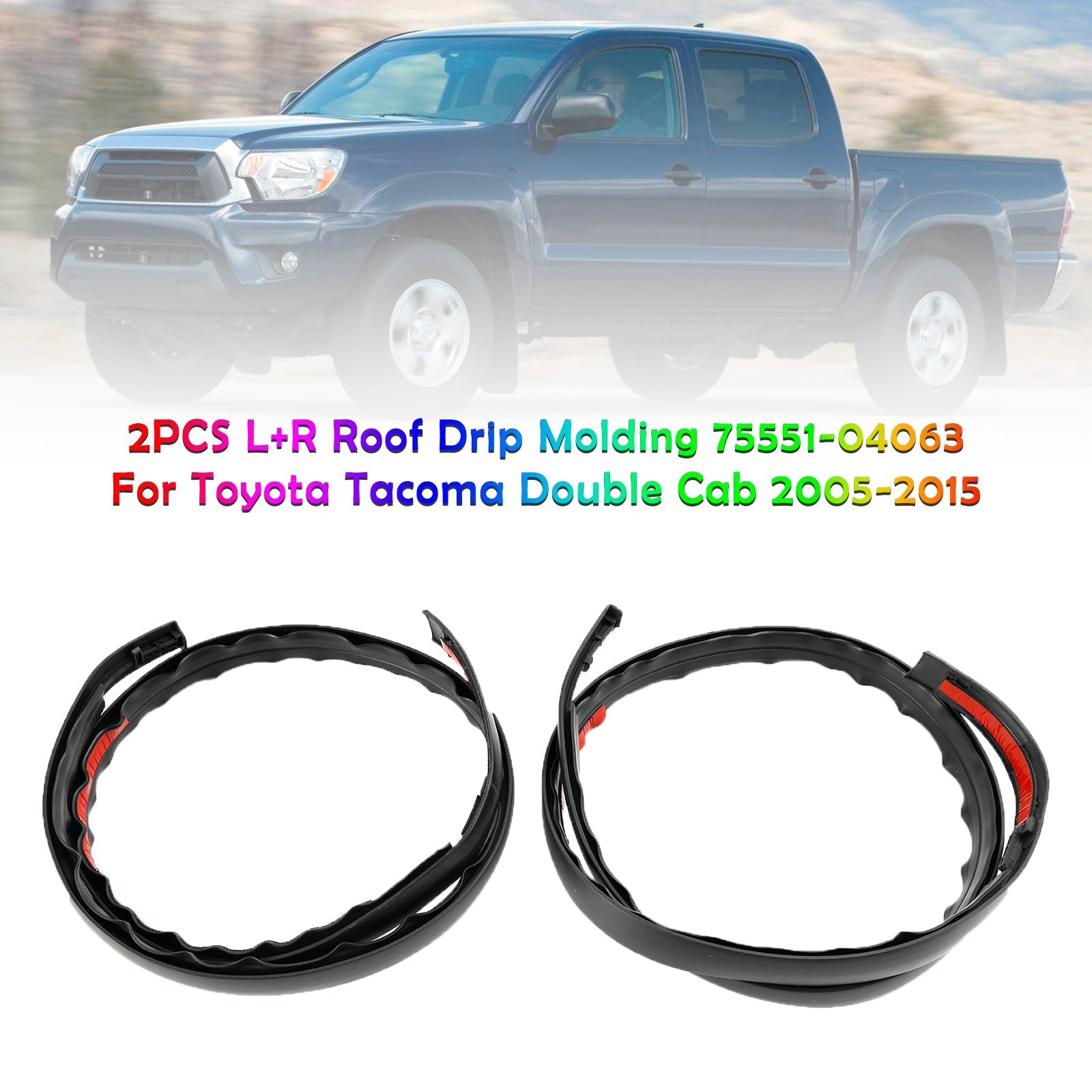 2 uds L + R moldura por goteo de techo 75551-04063 para Toyota Tacoma doble cabina 2005-2015