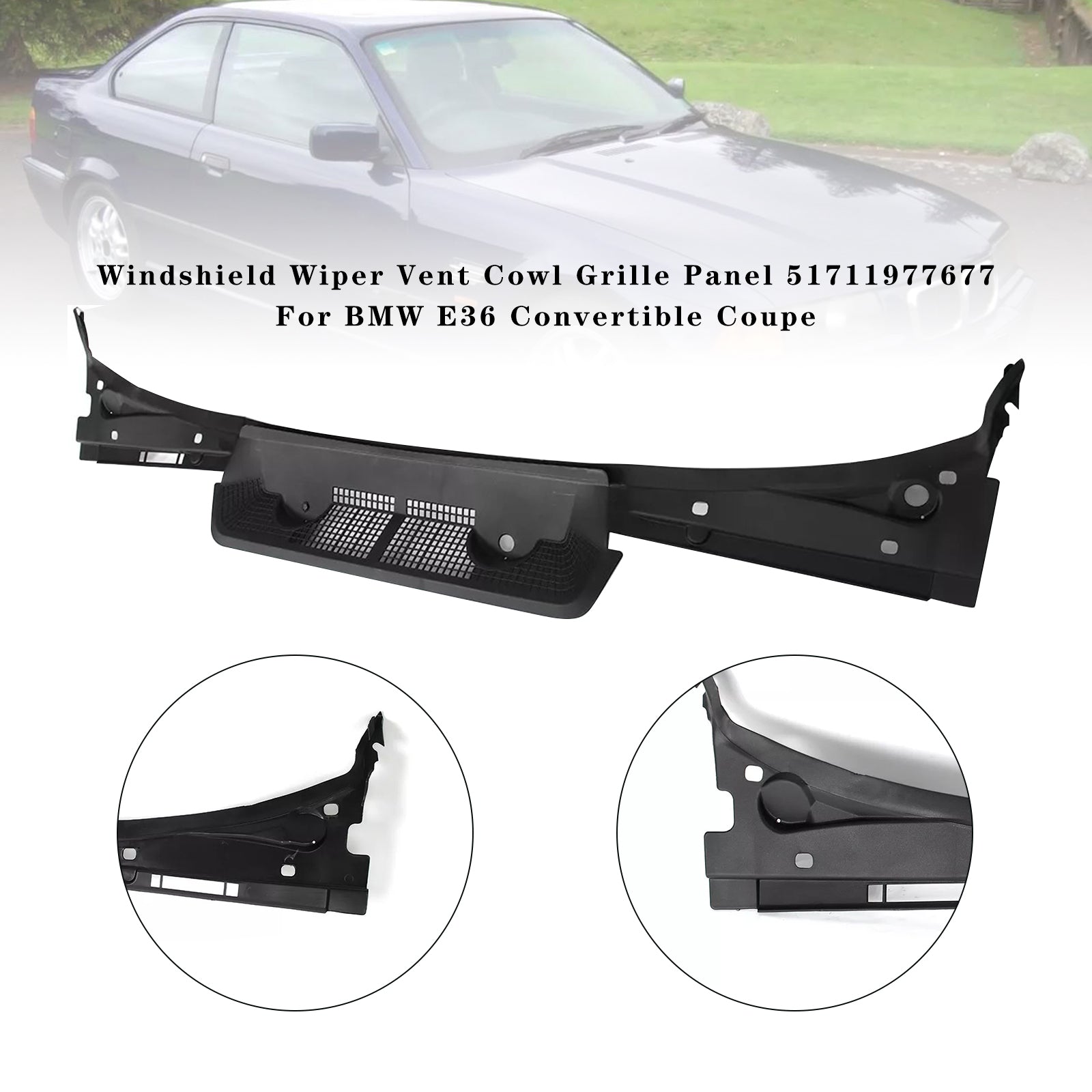 Windshield Wiper Vent Cowl Grille Panel For BMW E36 Convertible Coupe