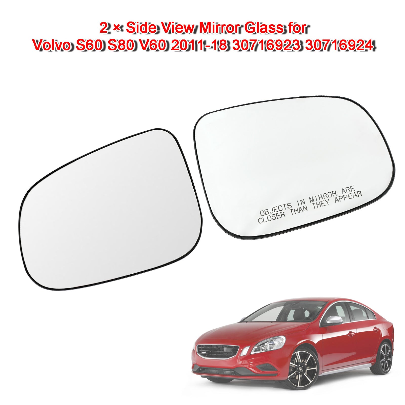 2 ≠ Side View Mirror Glass for Volvo S60 S80 V60 2011-18 30716923 30716924