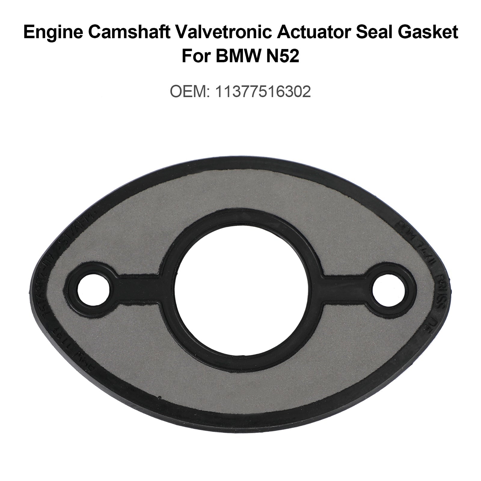 Engine Camshaft Valvetronic Actuator Seal Gasket 11377516302 For BMW N52 Generic