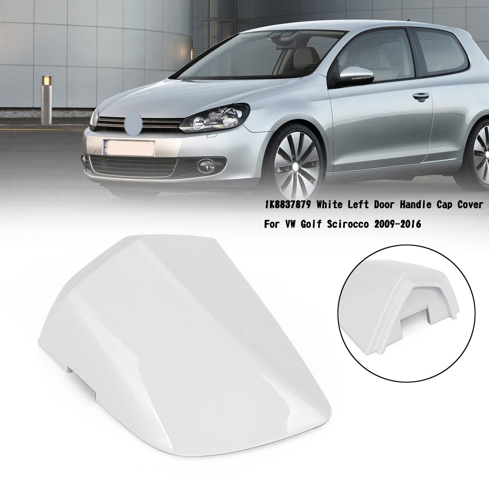 VW Golf Scirocco 2009-2016 1K8837879 Tapa de manija de puerta izquierda blanca