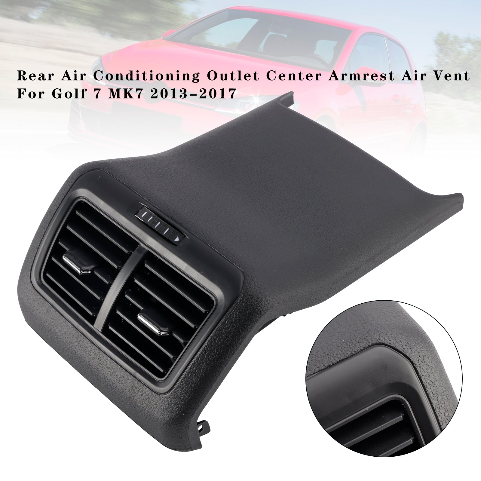 Rear Air Conditioning Outlet Center Armrest Air Vent For Golf 7 MK7 2013-2017