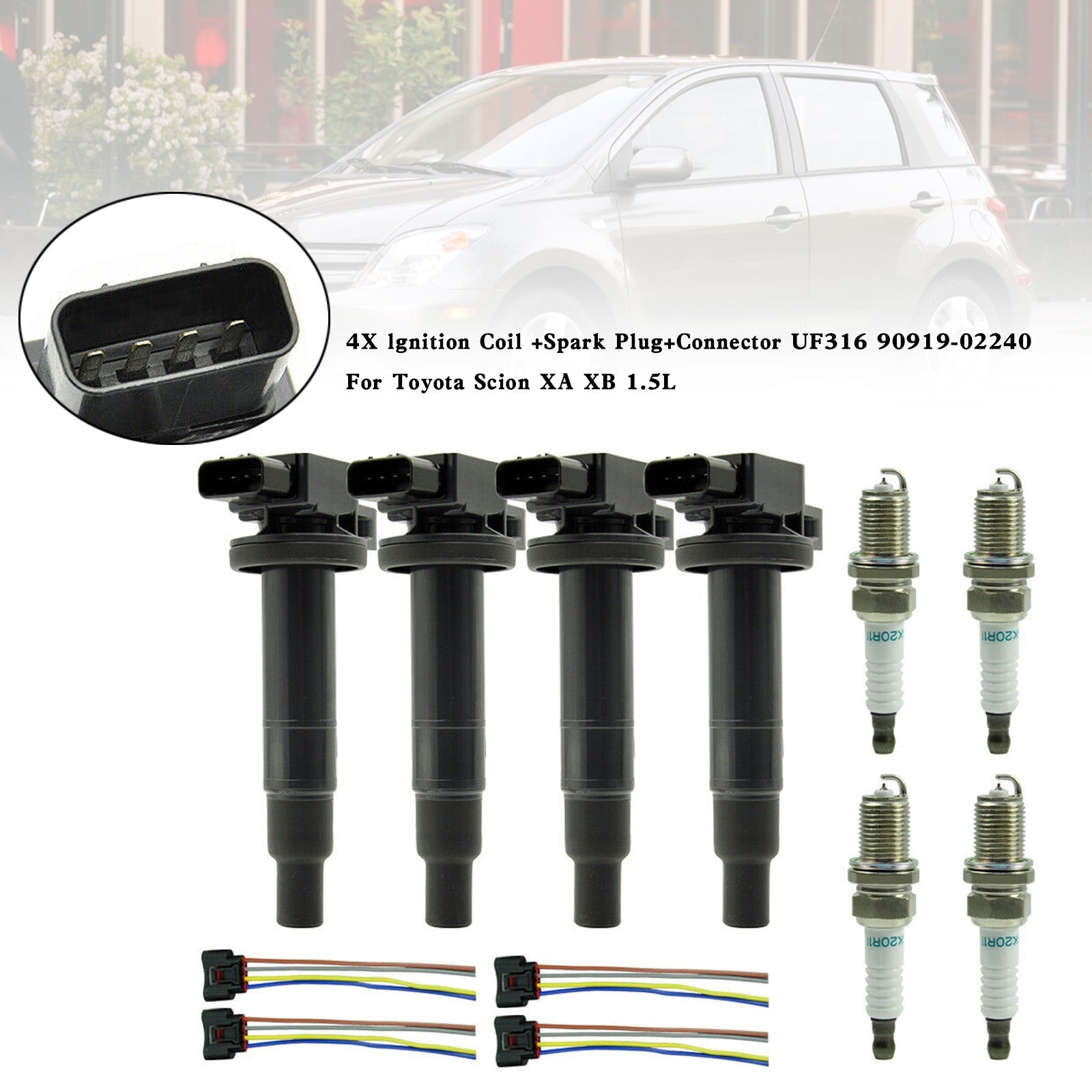 4X lgnition Coil +Spark Plug+Connector UF316 90919-02240 9008019021 For Scion XA XB 1.5L